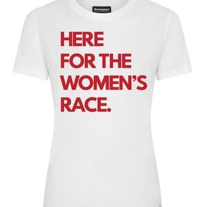 Here For The Women’s Race Tshirt